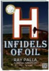 H: INFIDELS OF OIL